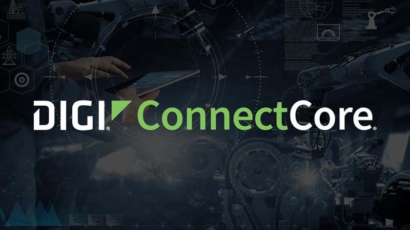 Digi ConnectCore Embedded Solutions