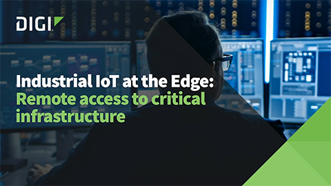 Industrial IoT At The Edge: Remote Access To Critical Infrastructure ...